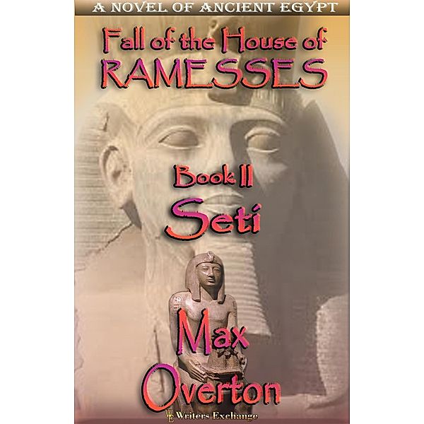 Seti (Fall of the House of Ramesses, #2) / Fall of the House of Ramesses, Max Overton