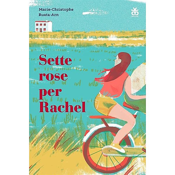 Sette rose per Rachel, Marie-Christophe Ruata-Arn