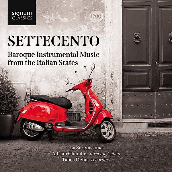 Settecento-Baroque Instr.Music From The Ital.S, Tabea Debus, Adrian Chandler, La Serenissima