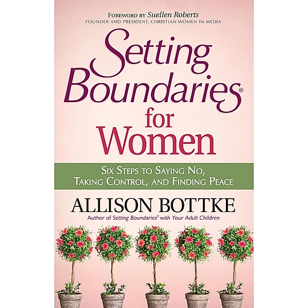 Setting Boundaries for Women, Allison Bottke