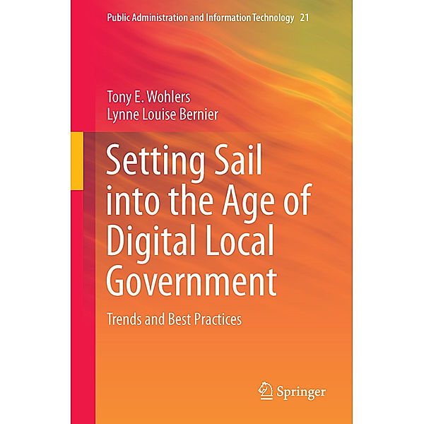 Setting Sail into the Age of Digital Local Government, Tony E. Wohlers, Lynne Louise Bernier