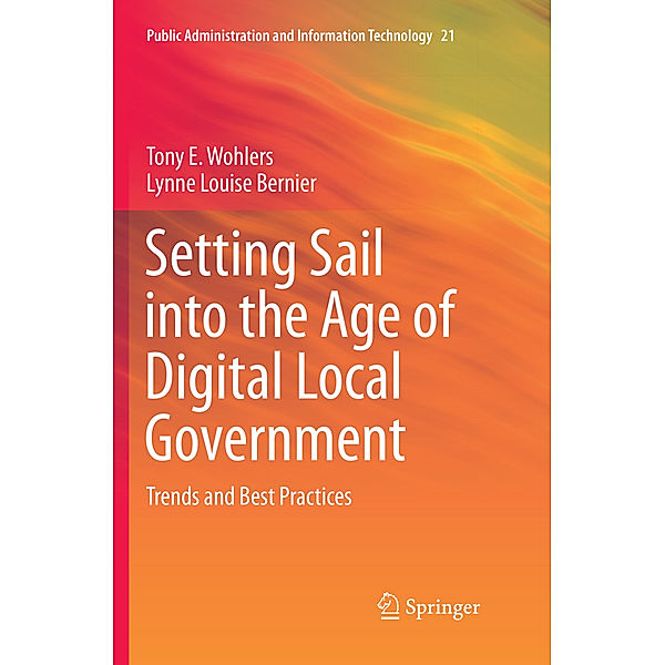 Setting Sail into the Age of Digital Local Government, Tony E. Wohlers, Lynne Louise Bernier