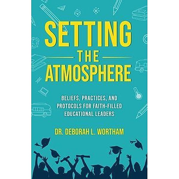 Setting the Atmosphere, Deborah L. Wortham