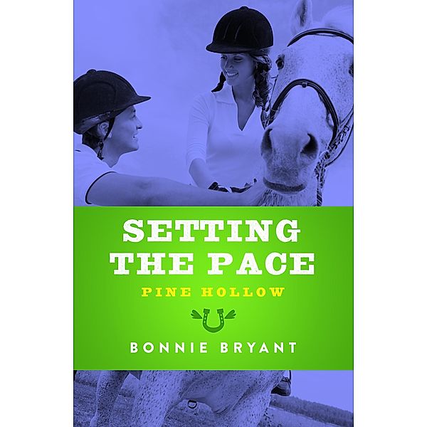 Setting the Pace / Pine Hollow, Bonnie Bryant