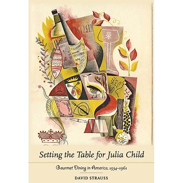 Setting the Table for Julia Child, David Strauss