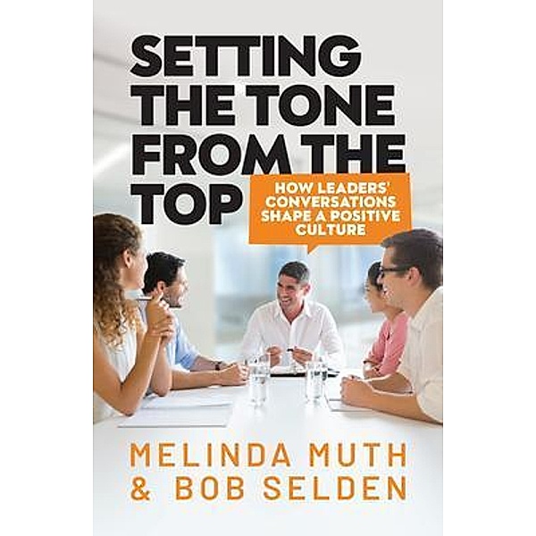 Setting The Tone From The Top, Melinda Muth, Bob Selden