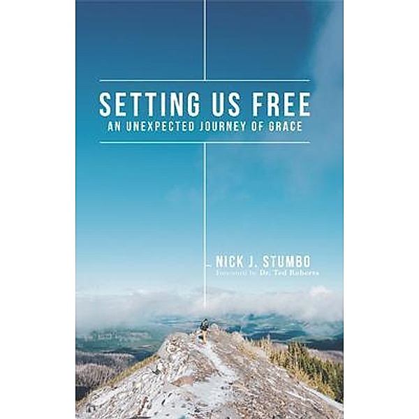 SETTING US FREE, Nick Stumbo