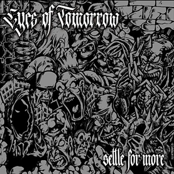 Settle For More (Digipak), Eyes of Tomorrow Hc