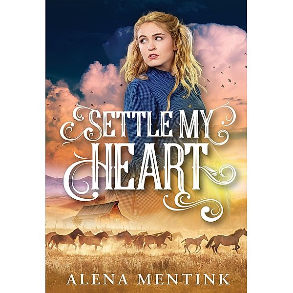 Settle My Heart, Alena Mentink