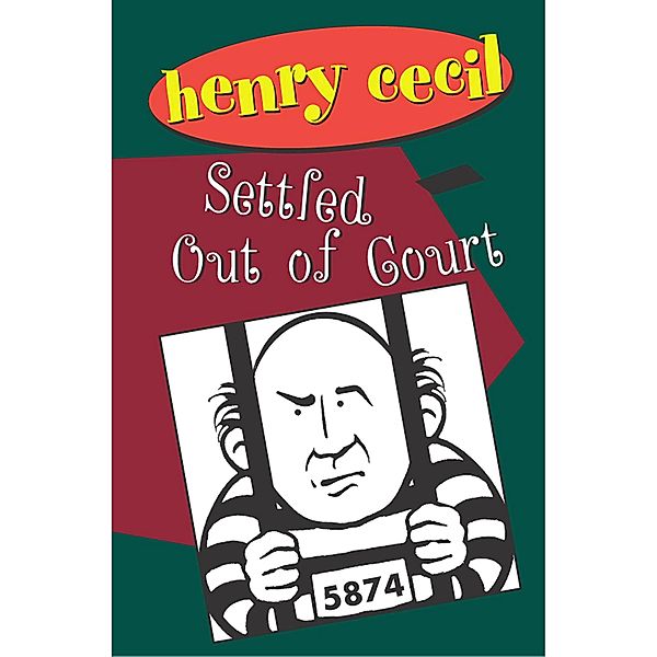 Settled Out Of Court / Mr. Tewkesbury Bd.3, Henry Cecil