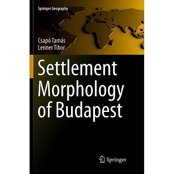 Settlement Morphology of Budapest, Csapó Tamás, Lenner Tibor