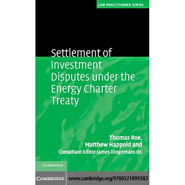 Settlement of Investment Disputes under the Energy Charter Treaty, Thomas Roe