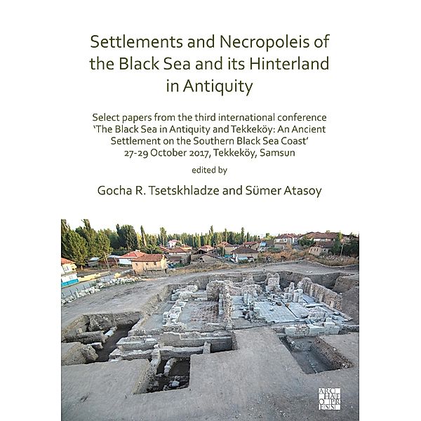 Settlements and Necropoleis of the Black Sea and its Hinterland in Antiquity