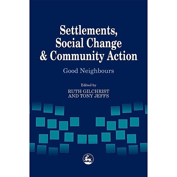 Settlements, Social Change and Community Action