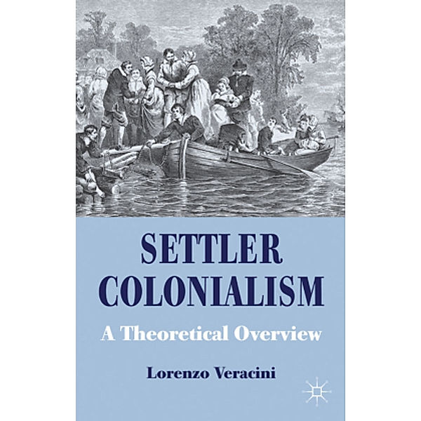 Settler Colonialism, L. Veracini