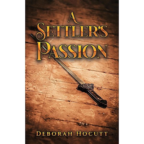 Settler's Passion, Deborah Hocutt