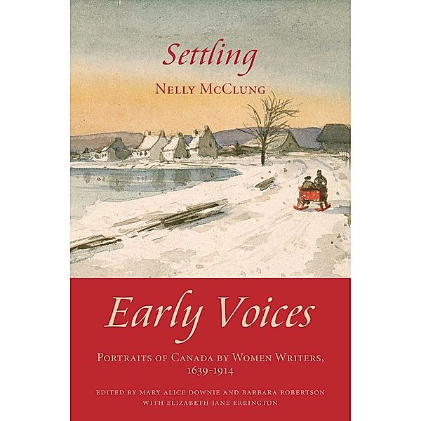 Settling / Dundurn Press, Mary Alice Downie, Barbara Robertson, Elizabeth Jane Errington, Nellie McClung