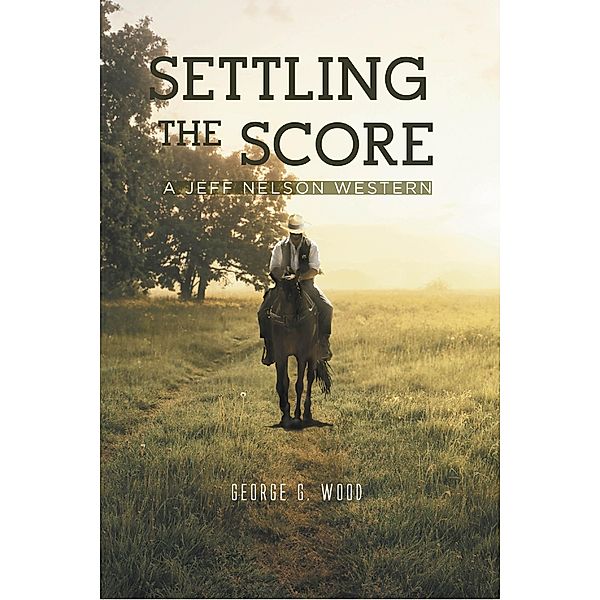 Settling The Score / Fulton Books, Inc., George G. Wood