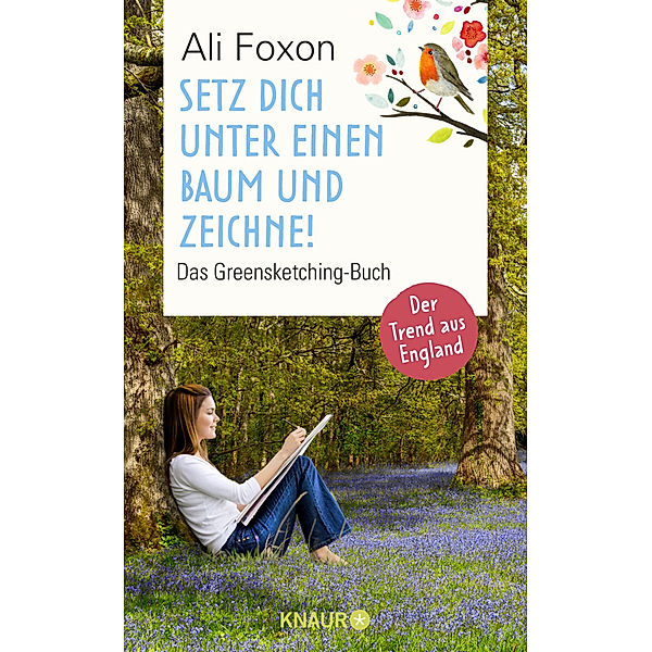 Setz dich unter einen Baum und zeichne!, Ali Foxon