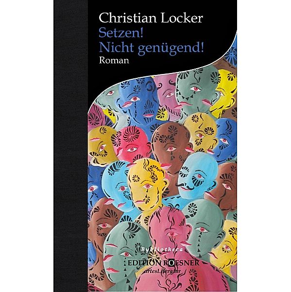 Setzen! Nicht genügend! Roman, Christian Locker