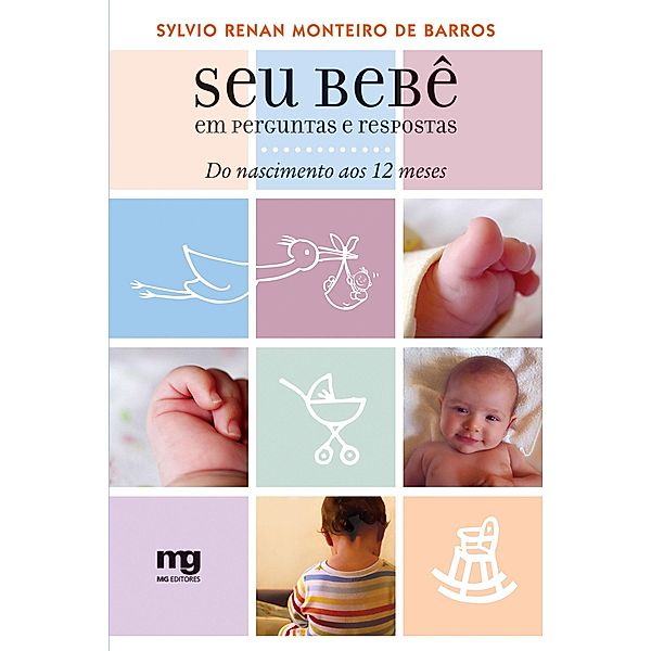 Seu bebê em perguntas e respostas, Sylvio Renan Monteiro de Barros