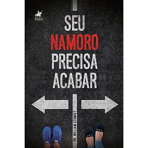 Seu Namoro Precisa Acabar, Pr. William Schmidt