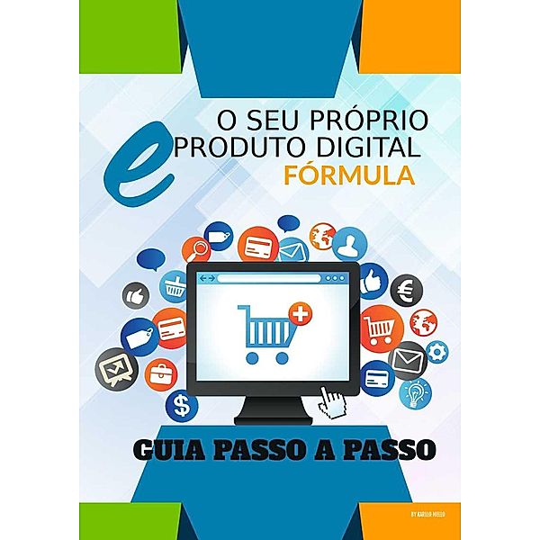 Seu Próprio Produto Digital - FÓRMULA, Karllo Mello