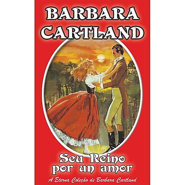 Seu Reino Por un Amor, Barbara Cartland