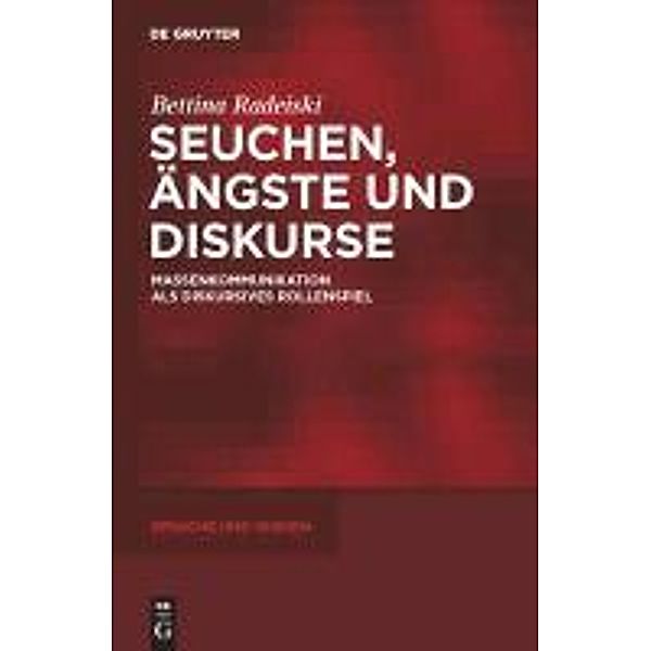 Seuchen, Ängste und Diskurse / Sprache und Wissen Bd.5, Bettina Radeiski