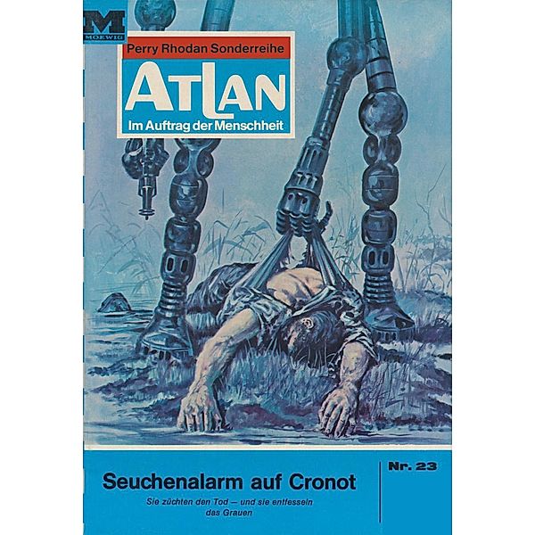 Seuchenalarm auf Cronot (Heftroman) / Perry Rhodan - Atlan-Zyklus Condos Vasac Bd.23, H. G. Ewers