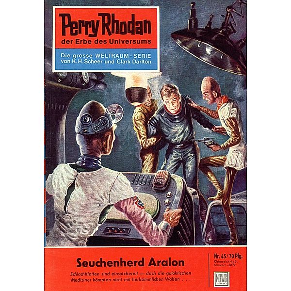 Seuchenherd Aralon (Heftroman) / Perry Rhodan-Zyklus Die Dritte Macht Bd.45, Clark Darlton