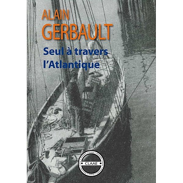 Seul à travers l'Atlantique, Alain Gerbault