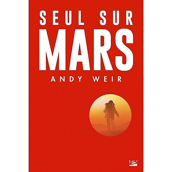 Seul sur Mars / Science-Fiction, Andy Weir