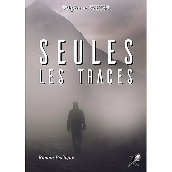 Seules les Traces, Stéphane Weiss