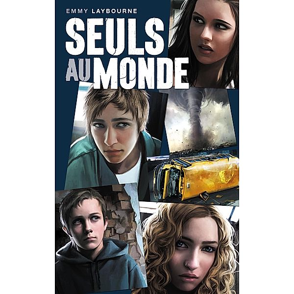 Seuls au monde - Tome 1 / Seuls au monde Bd.1, Emmy Laybourne