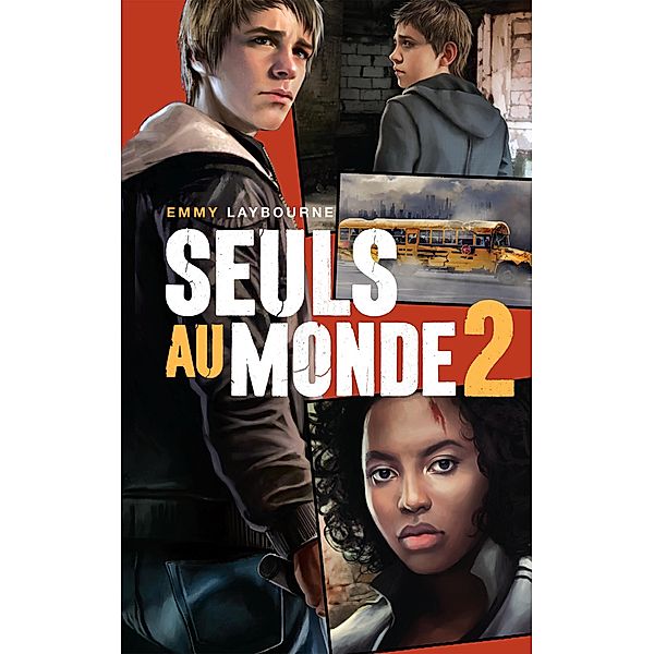 Seuls au monde - Tome 2 / Seuls au monde Bd.2, Emmy Laybourne