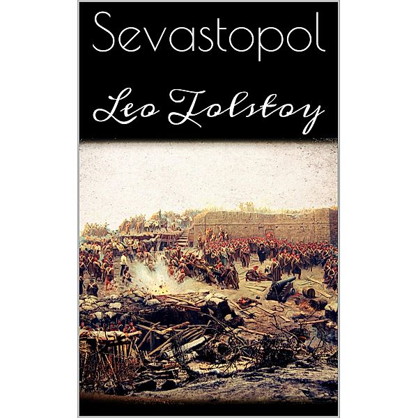 Sevastopol, Leo Tolstoy