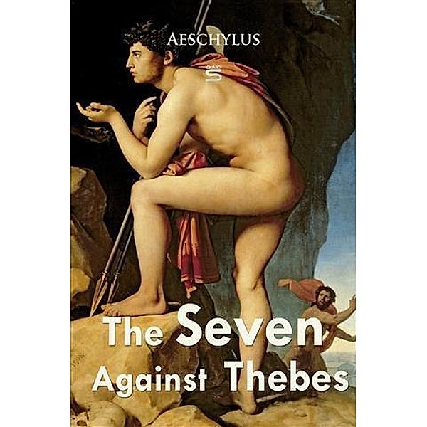 Seven Against Thebes, Aeschylus