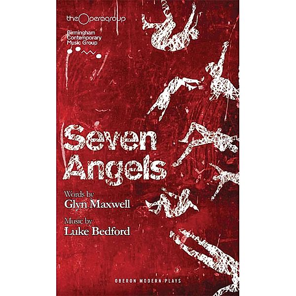 Seven Angels / Oberon Modern Plays, Glyn Maxwell, Luke Bedford