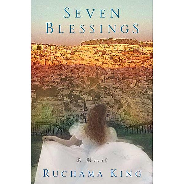 Seven Blessings, Ruchama King