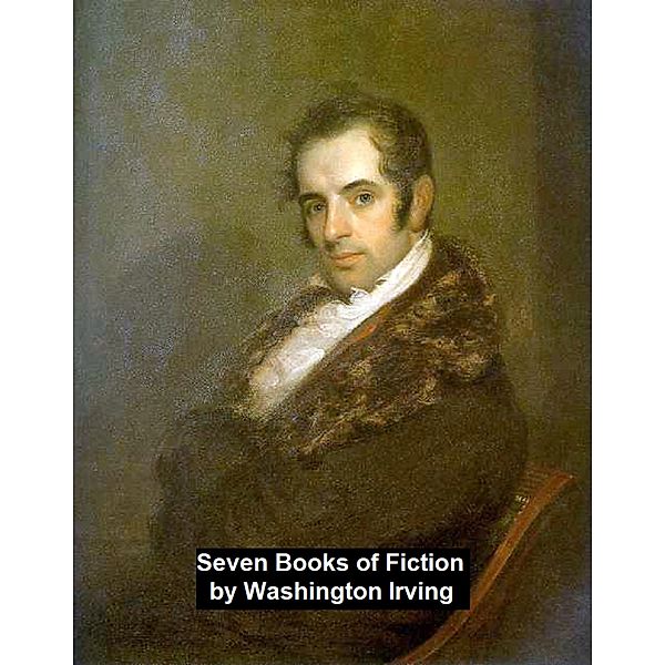 Seven Books of Fiction, Washington Irving