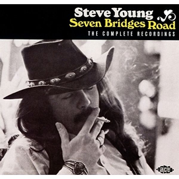 Seven Bridges Road-The Complete Recordings, Steve Young