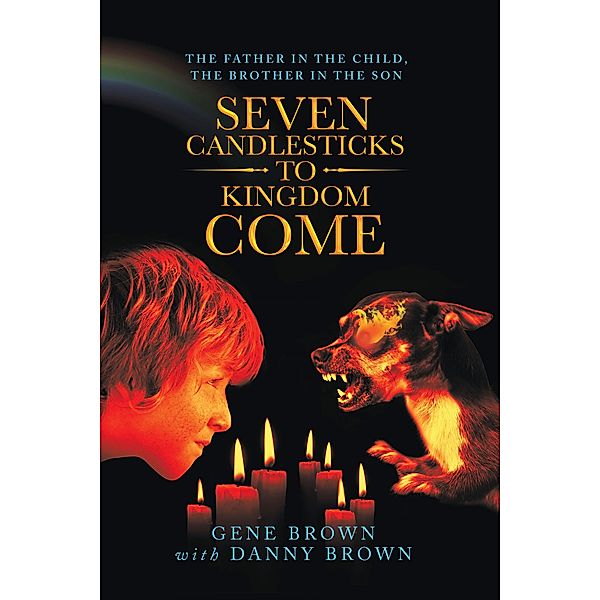 Seven Candlesticks to Kingdom Come, Gene Brown