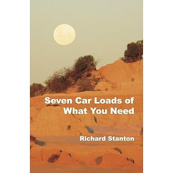 Seven Car Loads of What You Need, Richard Stanton