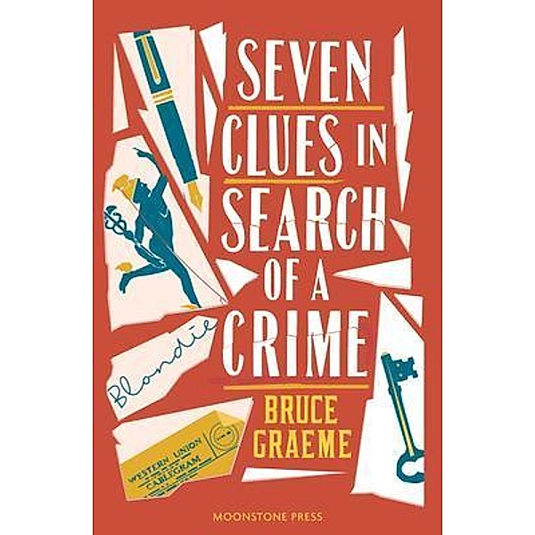 Seven Clues in Search of a Crime / Moonstone Press, Bruce Graeme