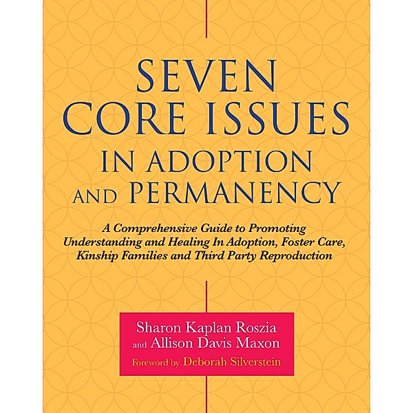 Seven Core Issues in Adoption and Permanency, Sharon Roszia, Allison Davis Maxon