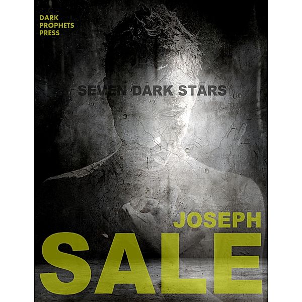 Seven Dark Stars, Joseph Sale