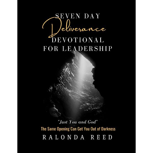 Seven Day Deliverance Devotional for Leadership, Ralonda Reed