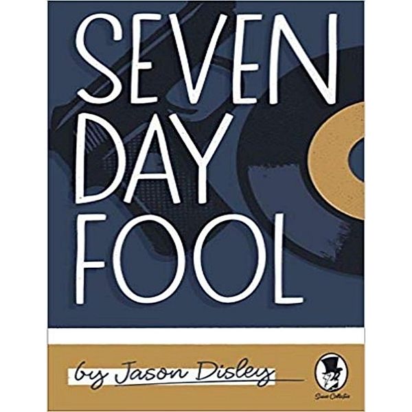 Seven Day Fool, Jason Disley