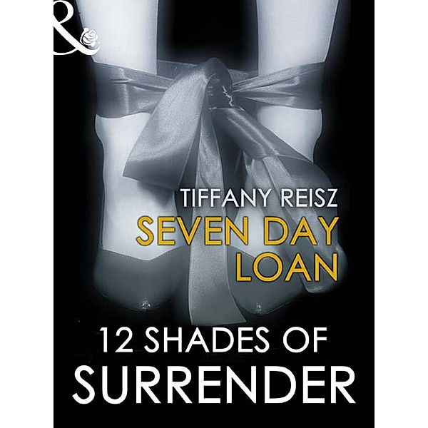 Seven Day Loan (Mills & Boon Spice Briefs), Tiffany Reisz